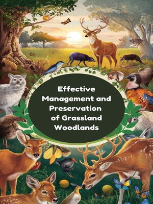 cover image of Effective Management and Preservation of Grassland Woodlands